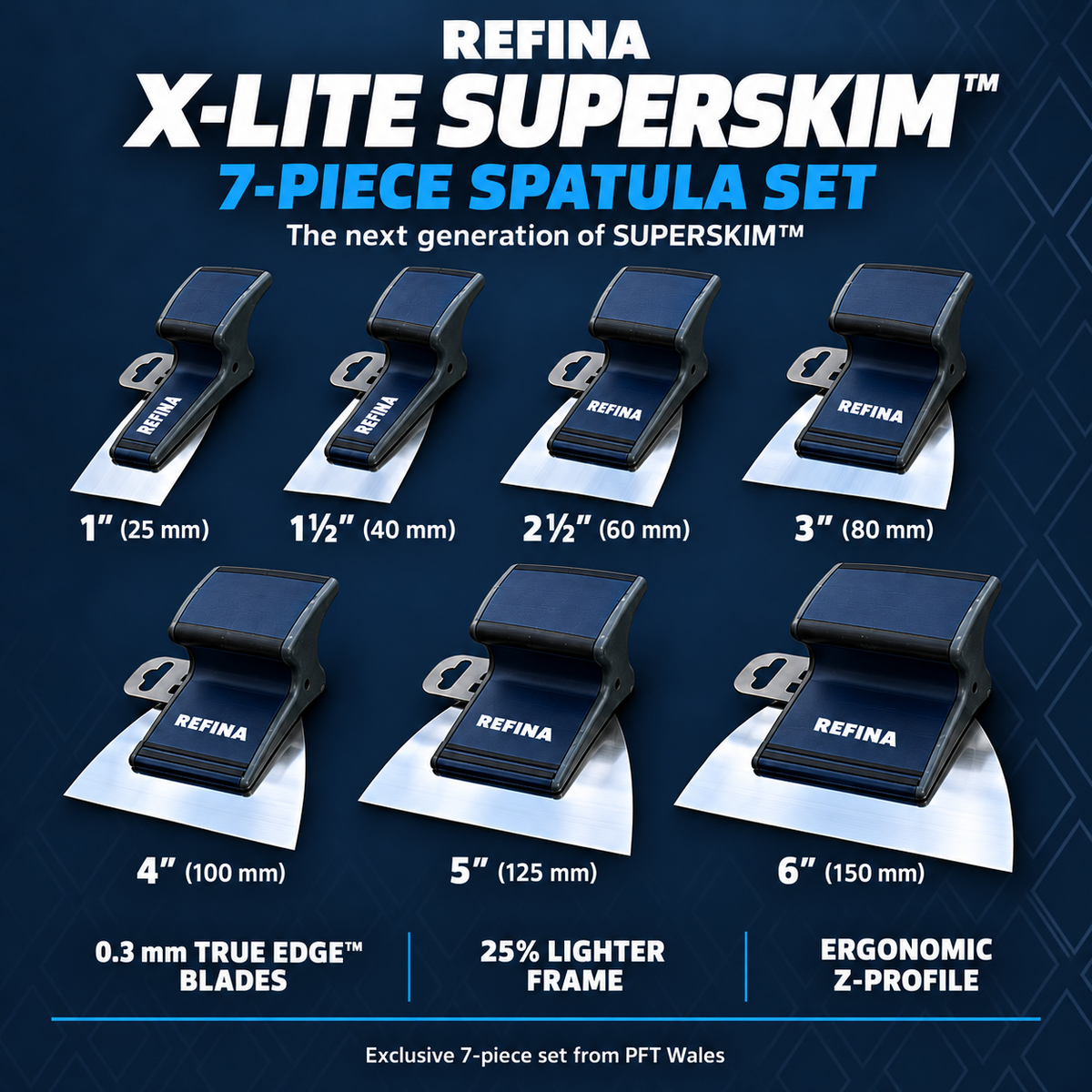 Refina X-Lite Superskim Spatula Set – 7 Piece (1" – 6") Lightweight Flexible Stainless Steel Skimming Tools | Exclusive to PFT Wales